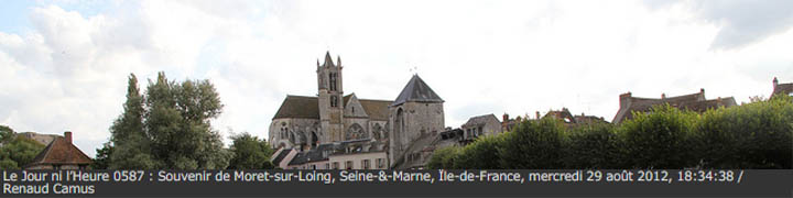 Le Jour ni l’Heure 0587 : Souvenir de Moret-sur-Loing, Seine-&-Marne, Ile-de-France, mercredi 29 aout 2012, 18:34:38